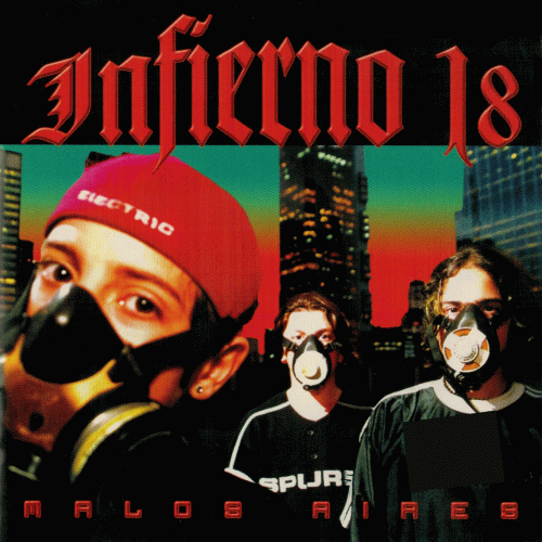 Infierno 18 : Malos Aires
